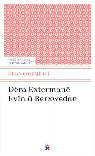 DÊRA EXTERMANÊ EVÎN Û BERXWEDAN 