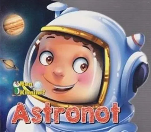 Ben Kimim? - Astronot