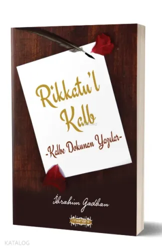 Rikkatul Kalp, Kalbe Dokunan Yazılar