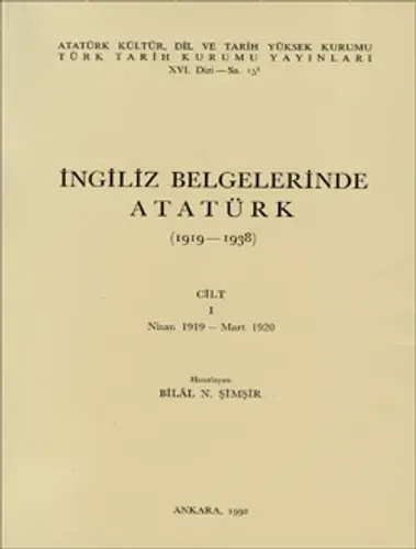 İngiliz Belgelerinde Atatürk - 1 British Document on Atatürk (1919 -1938)