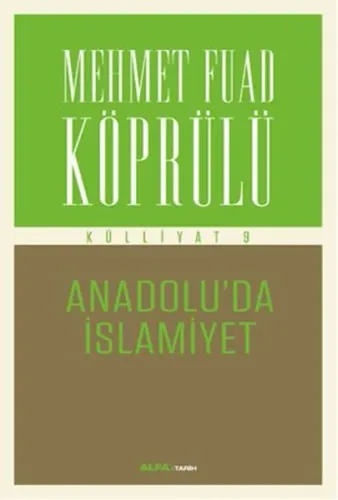 Mehmet Fuad Köprülü Külliyatı 9 Anadolu'da İslamiyet