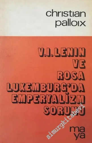 VI Lenin ve Rosa Luxemburg'da Emperyalizm Sorunu -