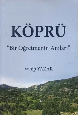 Köprü Bir Öğretmenin Anıları