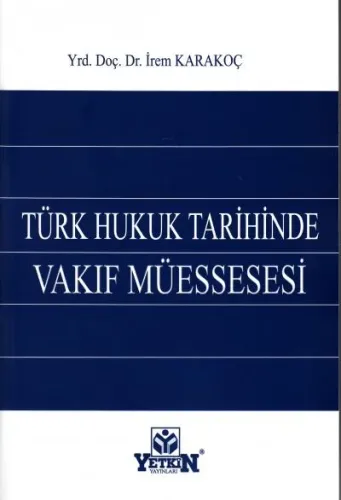 Türk Hukuk Tarihinde Vakıf Müessesesi