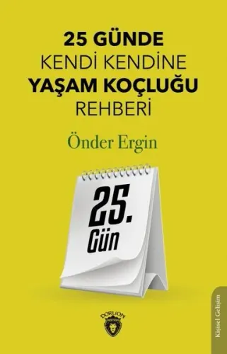 25 Gün 25 Günde Kendi Kendine Yaşam Koçluğu Rehberliği