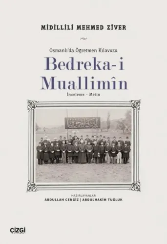 Bedreka-i Muallimin: İnceleme - Metin - Osmanlı'da Öğretmen Kılavuzu