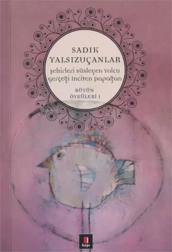 Şehirleri Süsleyen Yolcu Gerçeği İnciten Papağan