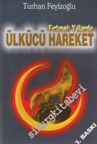 Fırtınalı Yıllarda Ülkücü Hareket -        2003