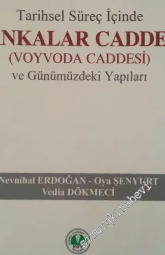 Tarihsel Süreç İçerisinde Bankalar Caddesi: Voyvoda Caddesi ve Günümüzdeki Yapıları -