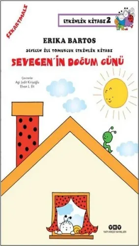 Sevecen'in Doğum Günü; Sevecen ile Tomurcuk Etkinlik Kitabı