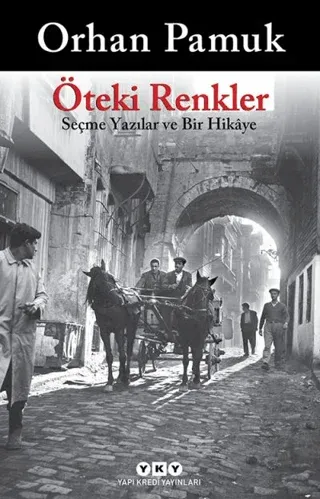 Öteki Renkler Seçme Yazılar ve Bir Hikaye