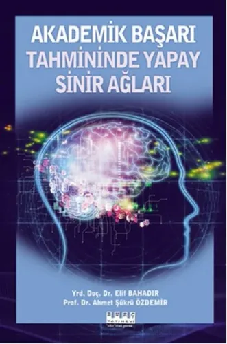 Akademik Başarı Tahmininde Yapay Sinir Ağları
