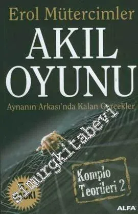 Akıl Oyunu: Aynanın Arkası'nda Kalan Gerçekler - Komplo Teorileri 2 -