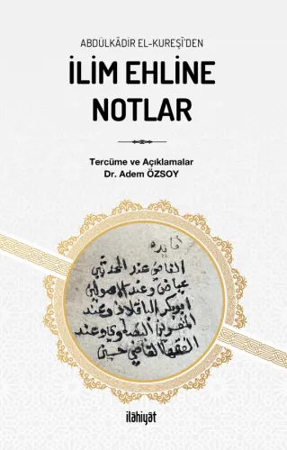 Abdülkâdir el-Kureşî'den İlim Ehline Notlar