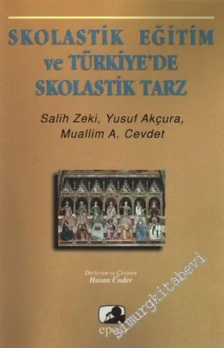 Skolastik Eğitim ve Türkiye'de Skolastik Tarz -        2002