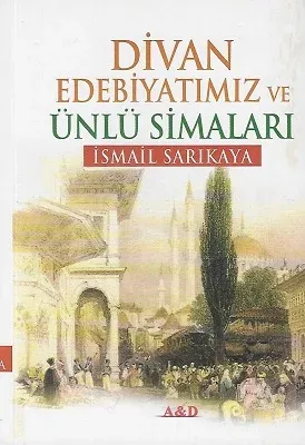 Divan Edebiyatımız ve Ünlü Simaları