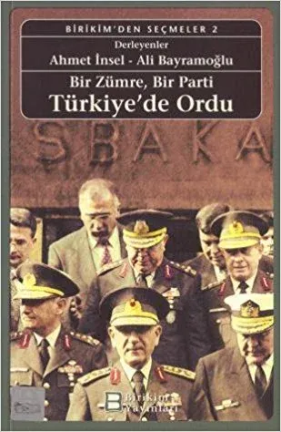 Bir Zümre, Bir Parti: Türkiye'de Ordu