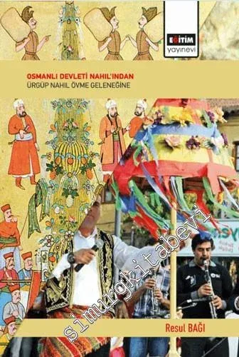 Osmanlı Devleti Nahıl'ından Ürgüp Nahıl Övme Geleneğine -         2020