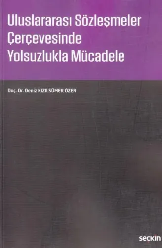 Uluslararası Sözleşmeler Çerçevesinde Yolsuzlukla Mücadele