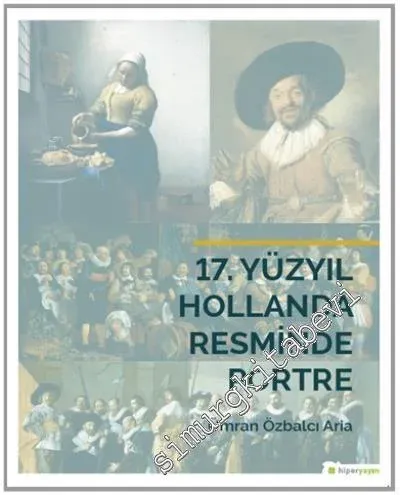 17. Yüzyıl Hollanda Resminde Portre -         2017