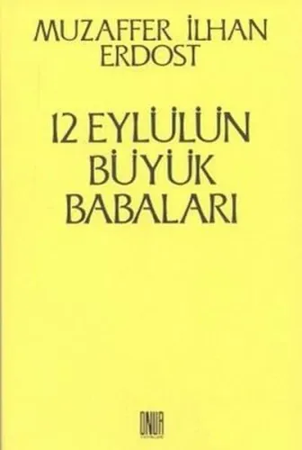 12 Eylülün Büyük Babaları