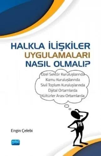 Halkla İlişkiler Uygulamaları Nasıl Olmalı