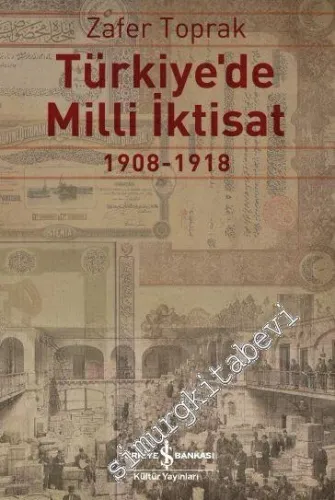 Türkiye'de Milli İktisat 1908 - 1918 -         2023