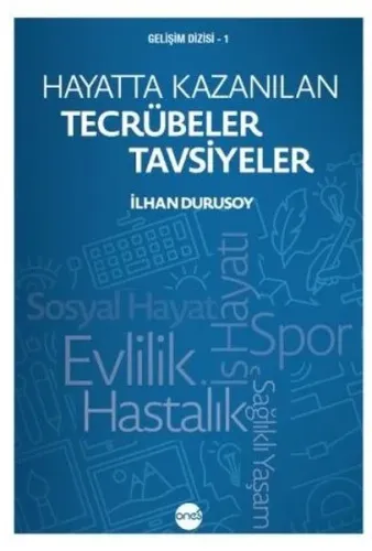 Hayatta Kazanılan Tecrübeler Tavsiyeler