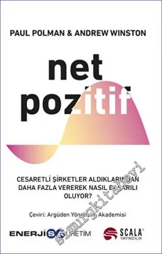 Net Pozitif : Cesaretli Şirketler Aldıklarından Daha Fazla Vererek Nasıl Başarılı Oluyor -         2023