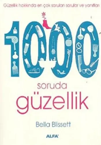 1000 Soruda Güzellik; Güzellik Hakkında En Çok Sorulan Sorular ve Yanıtları