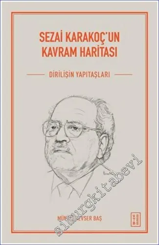 Sezai Karakoç'un Kavram Haritası : Diriliş'in Yapıtaşları - 2022