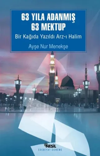63 Yıla Adanmış 63 Mektup; Bir Kağıda Yazıldı Arz-ı Halim