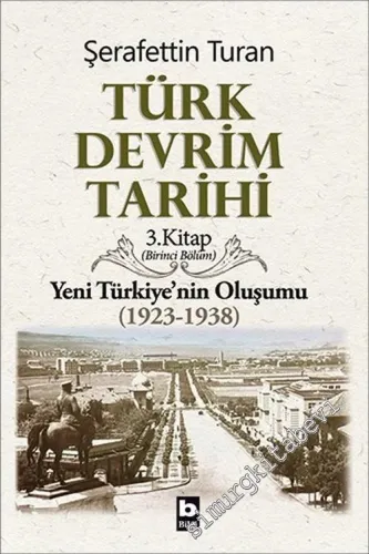 Türk Devrim Tarihi 3/1: Yeni Türkiye'nin Oluşumu (1923 - 1938) -         2024
