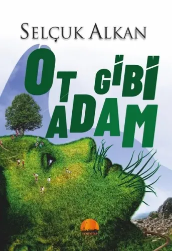 Ot Gibi Adam Selçuk Alkan