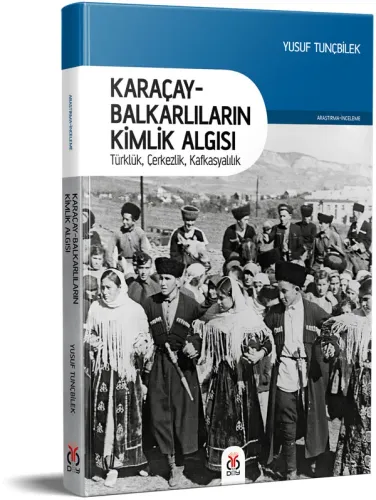 Karaçay-Balkarlıların Kimlik Algısı Yusuf Tunçbilek Karaçay-Balkarlıların Kimlik Algısı Yusuf Tunçbilek