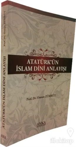 Atatürk'ün İslam Dini Anlayışı