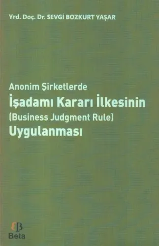 Anonim Şirketlerde İşadamı Kararı İlkesinin Uygulanması