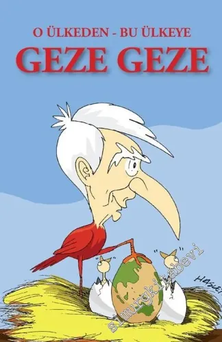 O Ülkeden Bu Ülkeye Geze Geze -         2017
