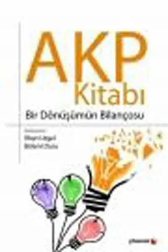 Akp Kitabı; Bir Dönüşümün Bilançosu