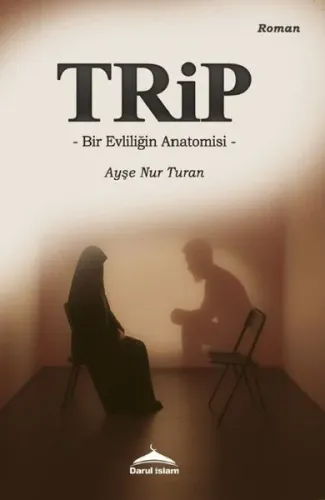 Trip  ;Bir Evliliğin Anatomisi