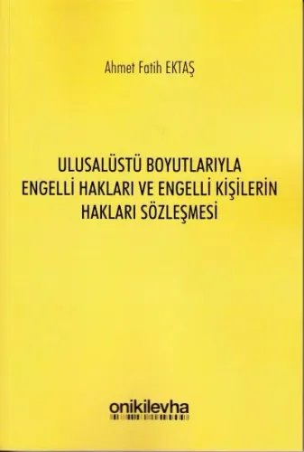 Ulusalüstü Boyutlarıyla Engelli Hakları ve Engelli Kişilerin Hakları Sözleşmesi
