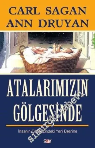 Atalarımızın Gölgesinde: İnsanın Doğa İçindeki Yeri Üzerine -         2015