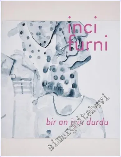 İnci Furni: She Waited for a While - 2019