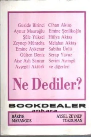 Ne Dediler ?