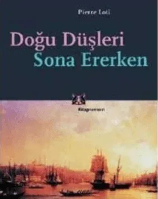 Doğu Düşleri Sona Ererken