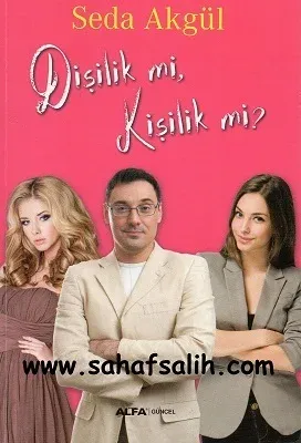 Dişilik mi? Kişilik mi?