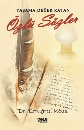 Yaşama Değer Katan Özlü Sözler