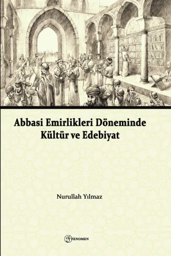 Abbasi Emirlikleri Döneminde Kültür Ve Edebiyat