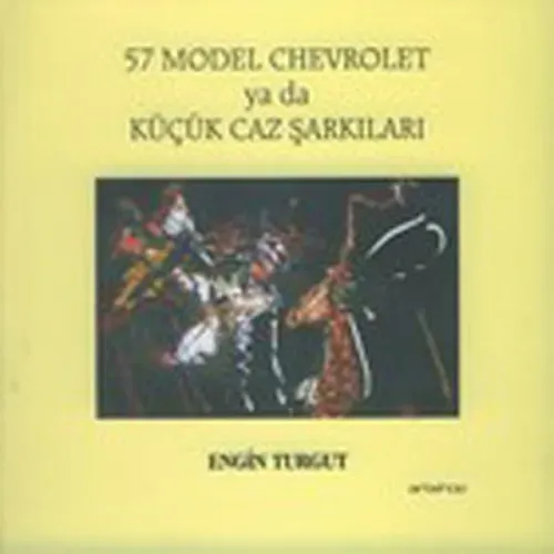 57 Model Chevrolet Ya Da Küçük Jaz Şarkıları