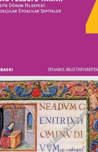 İlkçağ Felsefe Tarihi Cilt 4: Helenistik Dönem Felsefesi: Epikurosçular Stoacılar Septikler -        2022